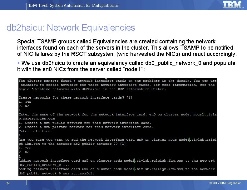IBM Tivoli System Automation for Multiplatforms db 2 haicu: Network Equivalencies Special TSAMP groups