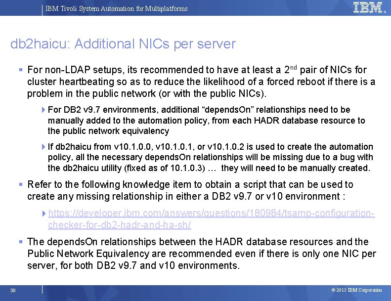 IBM Tivoli System Automation for Multiplatforms db 2 haicu: Additional NICs per server For