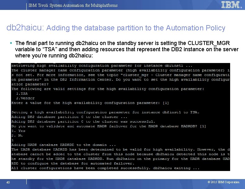 IBM Tivoli System Automation for Multiplatforms db 2 haicu: Adding the database partition to