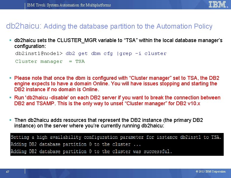 IBM Tivoli System Automation for Multiplatforms db 2 haicu: Adding the database partition to