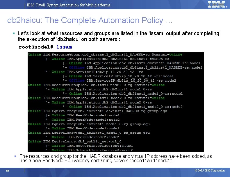IBM Tivoli System Automation for Multiplatforms db 2 haicu: The Complete Automation Policy …