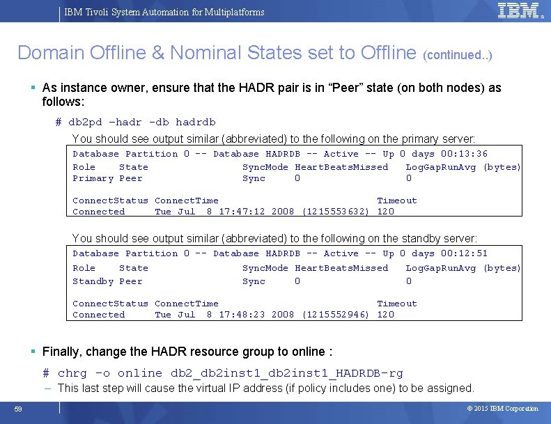 IBM Tivoli System Automation for Multiplatforms Domain Offline & Nominal States set to Offline