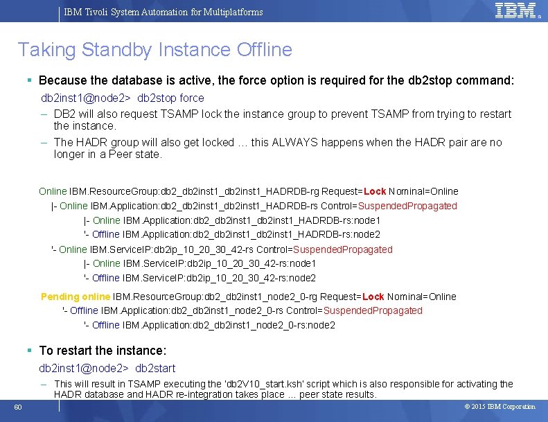IBM Tivoli System Automation for Multiplatforms Taking Standby Instance Offline Because the database is