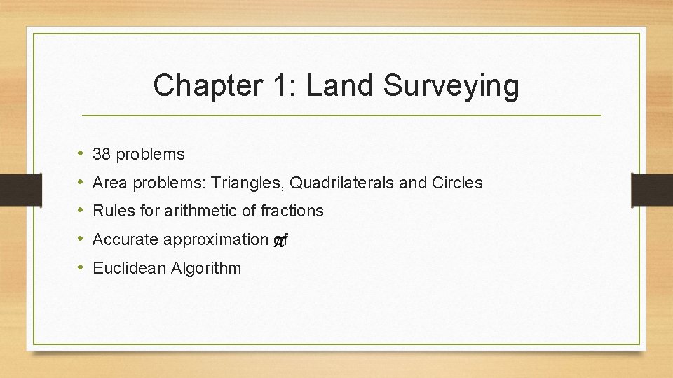 Chapter 1: Land Surveying • • • 38 problems Area problems: Triangles, Quadrilaterals and