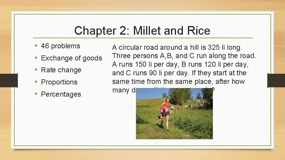 Chapter 2: Millet and Rice • • • 46 problems Exchange of goods Rate