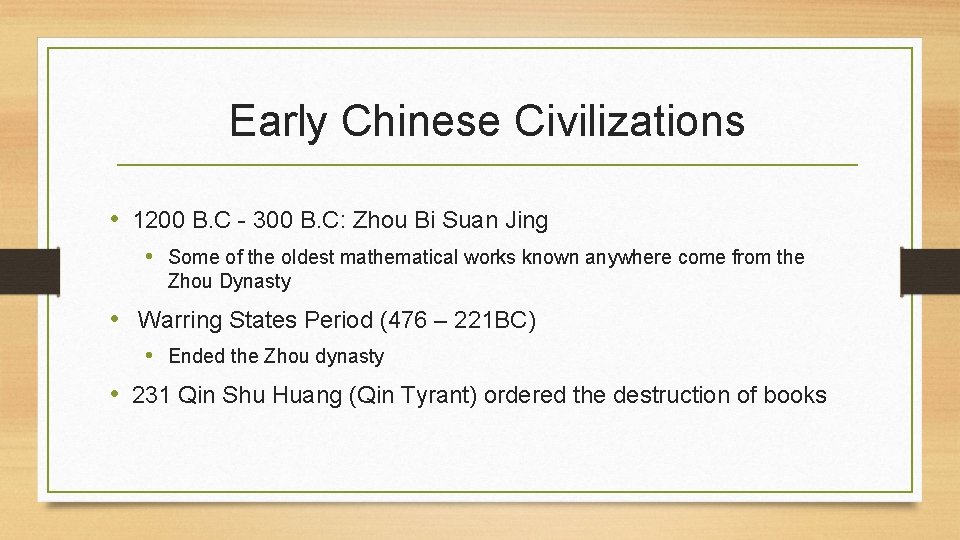 Early Chinese Civilizations • 1200 B. C - 300 B. C: Zhou Bi Suan
