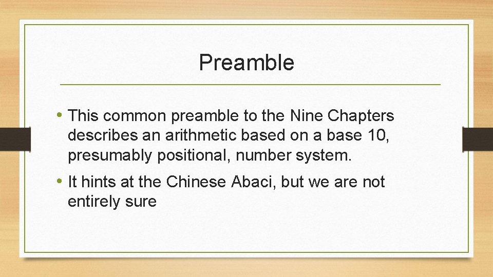 Preamble • This common preamble to the Nine Chapters describes an arithmetic based on