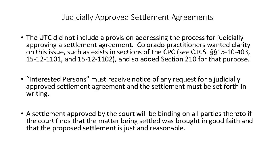 Judicially Approved Settlement Agreements • The UTC did not include a provision addressing the