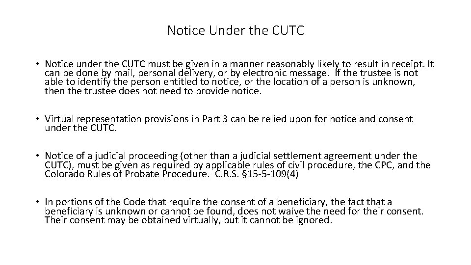 Notice Under the CUTC • Notice under the CUTC must be given in a