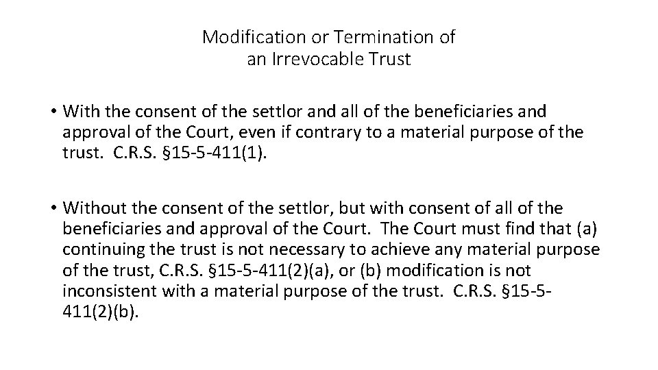 Modification or Termination of an Irrevocable Trust • With the consent of the settlor