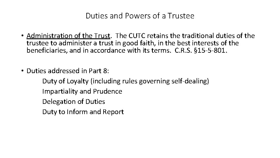 Duties and Powers of a Trustee • Administration of the Trust. The CUTC retains