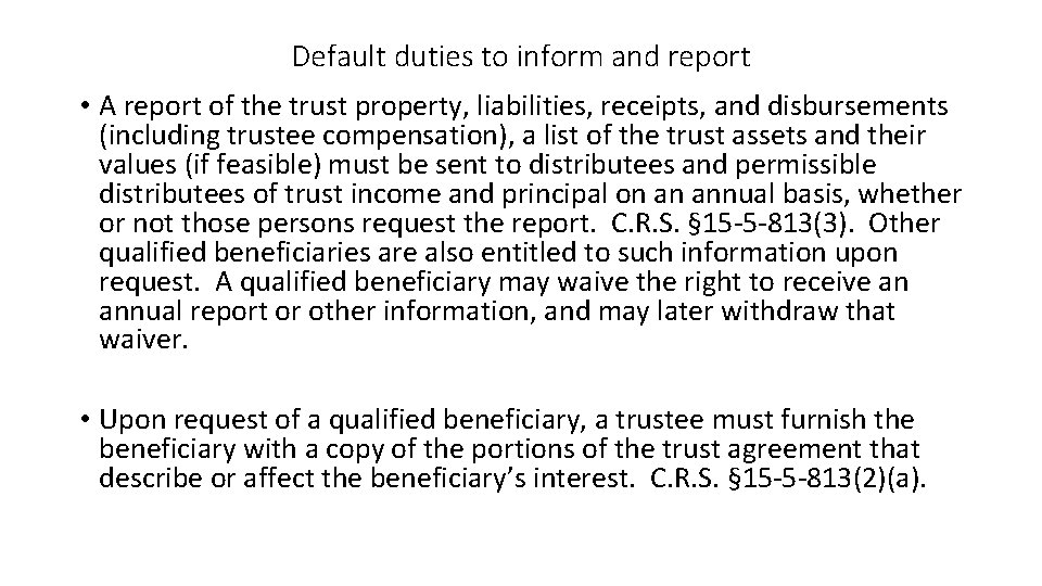 Default duties to inform and report • A report of the trust property, liabilities,