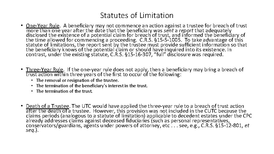 Statutes of Limitation • One-Year Rule. A beneficiary may not commence an action against