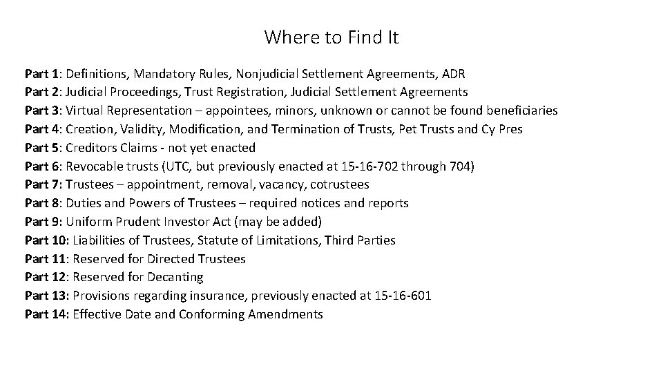 Where to Find It Part 1: Definitions, Mandatory Rules, Nonjudicial Settlement Agreements, ADR Part