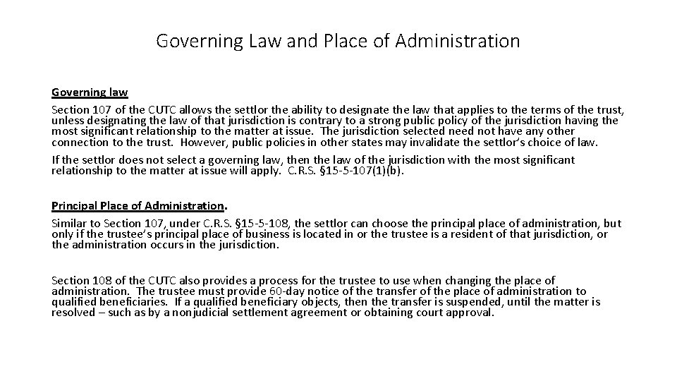 Governing Law and Place of Administration Governing law Section 107 of the CUTC allows
