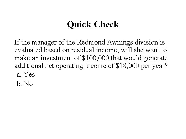 Quick Check If the manager of the Redmond Awnings division is evaluated based on