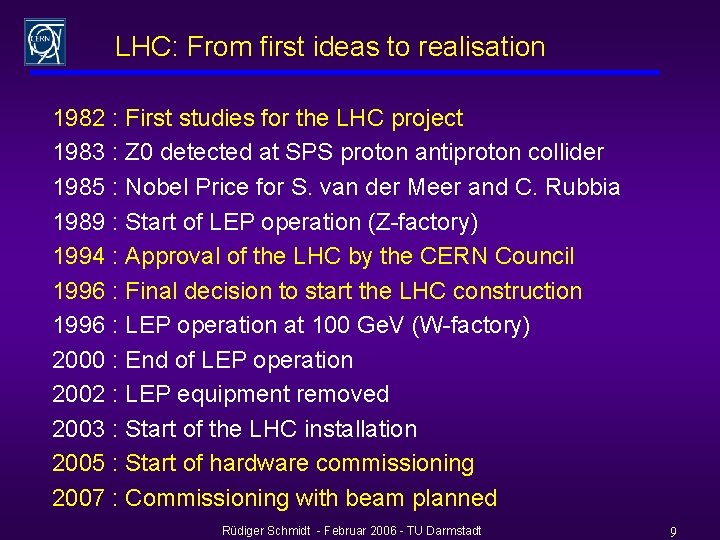 LHC: From first ideas to realisation 1982 : First studies for the LHC project