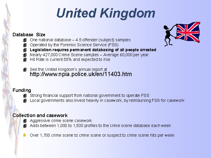 United Kingdom Database Size 4 4 4 One national database – 4. 5 offender