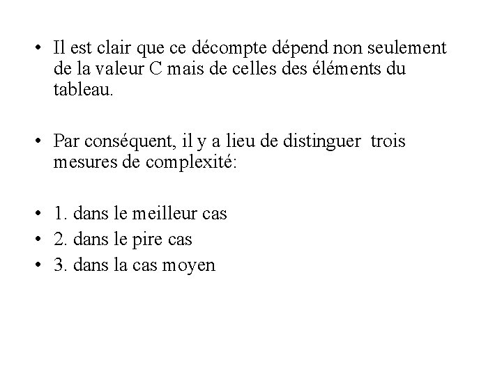  • Il est clair que ce décompte dépend non seulement de la valeur