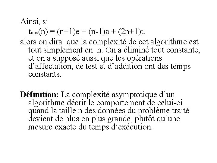 Ainsi, si tmax(n) = (n+1)e + (n-1)a + (2 n+1)t, alors on dira que
