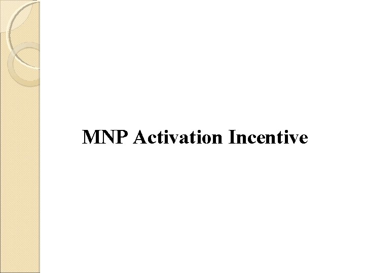 MNP Activation Incentive 