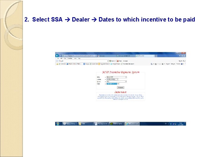 2. Select SSA Dealer Dates to which incentive to be paid 