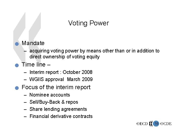 Voting Power n Mandate – acquiring voting power by means other than or in