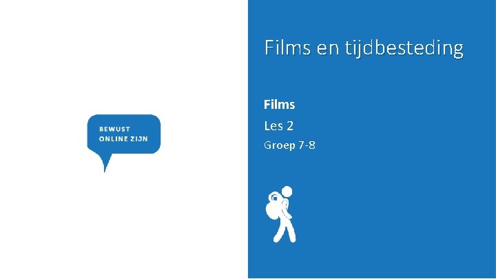 Films en tijdbesteding Films Les 2 Groep 7 -8 