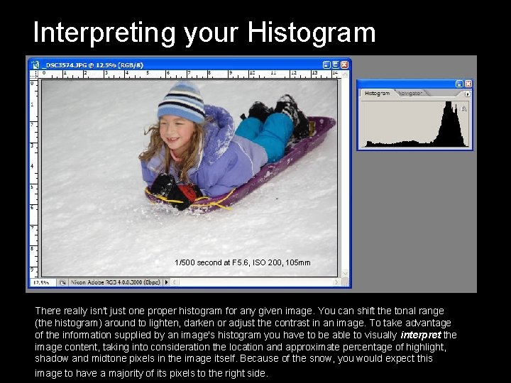 Interpreting your Histogram (High Key sample) 1/500 second at F 5. 6, ISO 200,
