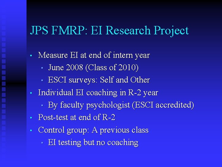 JPS FMRP: EI Research Project • • Measure EI at end of intern year