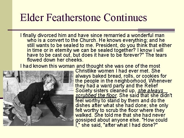 Elder Featherstone Continues I finally divorced him and have since remarried a wonderful man