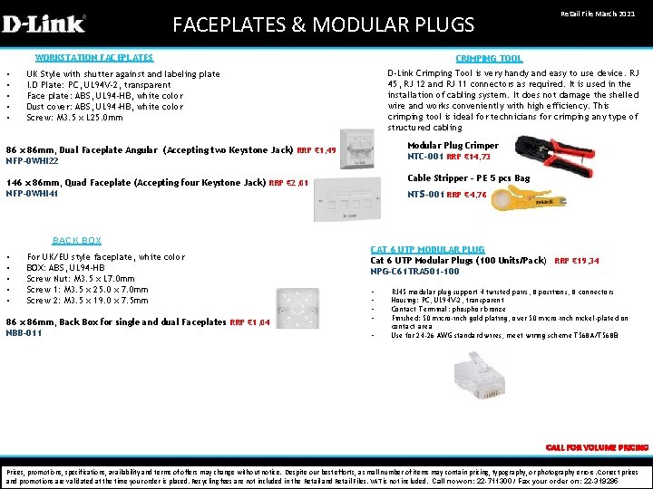 FACEPLATES & MODULAR PLUGS WORKSTATION FACEPLATES • • • CRIMPING TOOL D-Link Crimping Tool