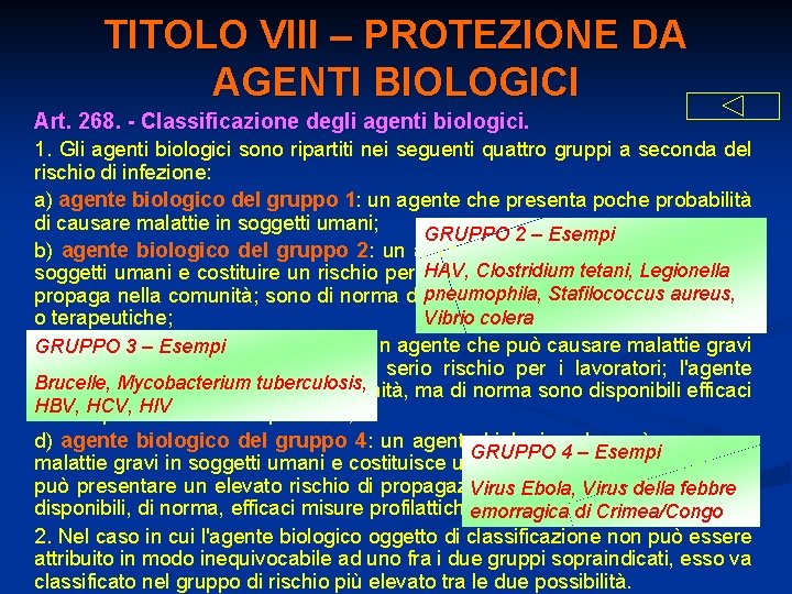 TITOLO VIII – PROTEZIONE DA AGENTI BIOLOGICI Art. 268. - Classificazione degli agenti biologici.