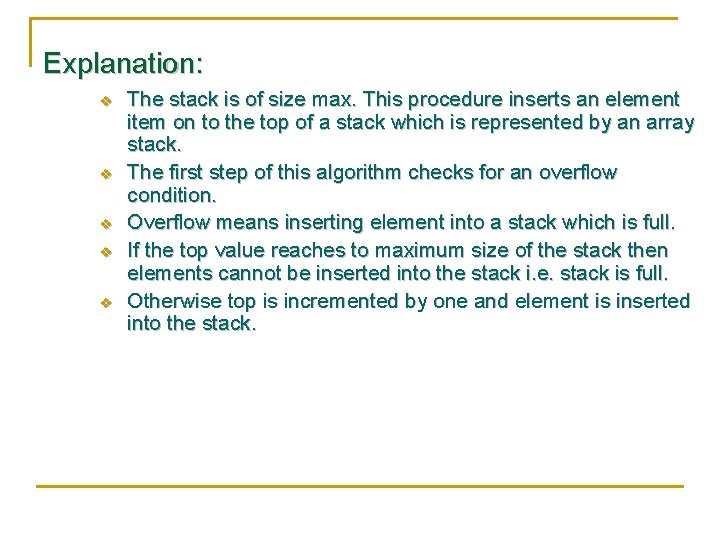 Explanation: v v v The stack is of size max. This procedure inserts an