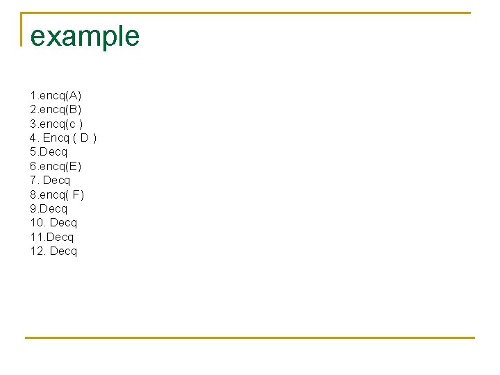 example 1. encq(A) 2. encq(B) 3. encq(c ) 4. Encq ( D ) 5.