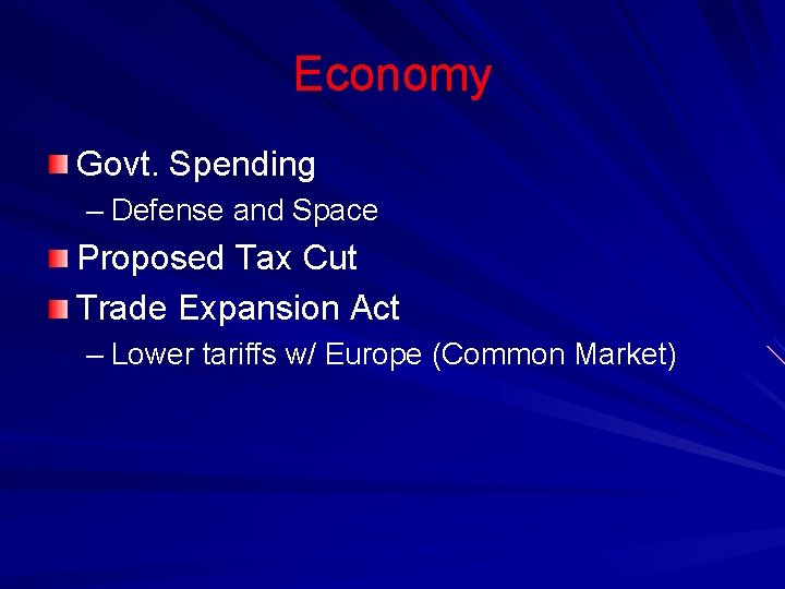 Economy Govt. Spending – Defense and Space Proposed Tax Cut Trade Expansion Act –