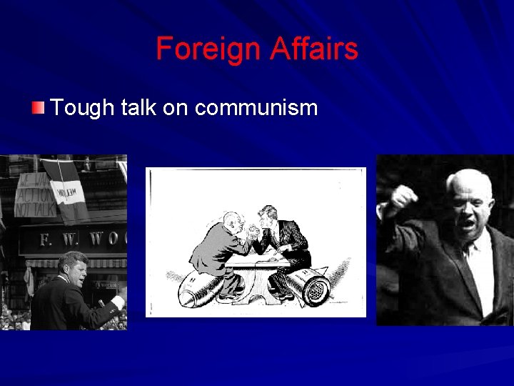 Foreign Affairs Tough talk on communism 