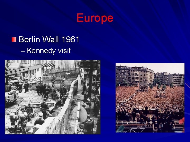 Europe Berlin Wall 1961 – Kennedy visit 