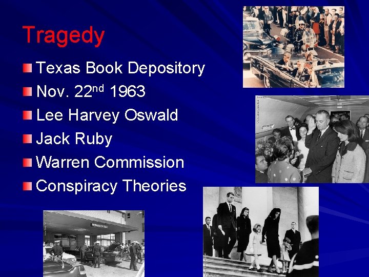 Tragedy Texas Book Depository Nov. 22 nd 1963 Lee Harvey Oswald Jack Ruby Warren