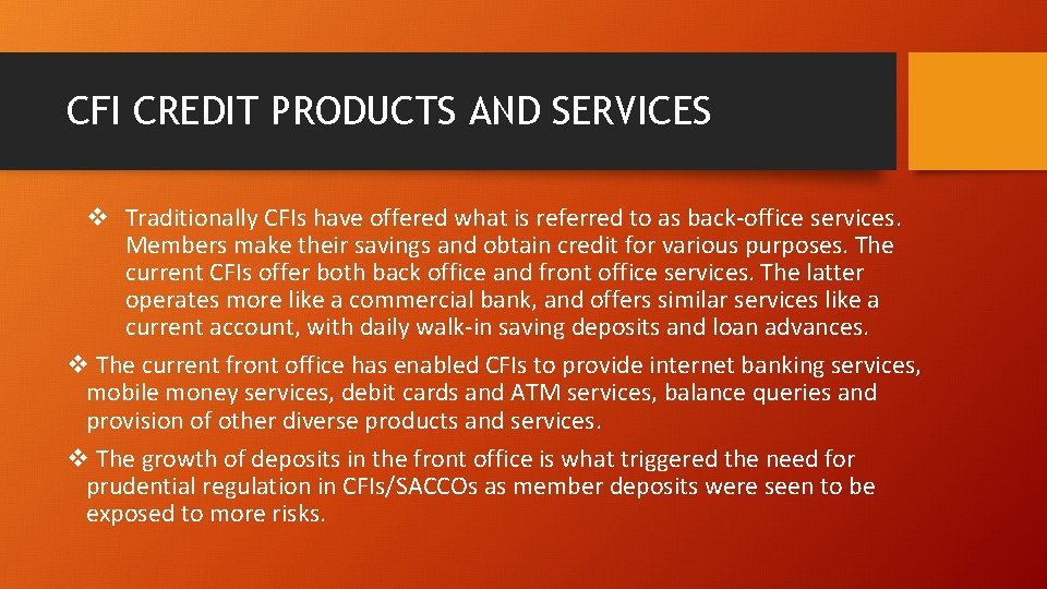 CFI CREDIT PRODUCTS AND SERVICES v Traditionally CFIs have offered what is referred to