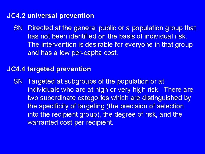 JC 4. 2 universal prevention SN Directed at the general public or a population