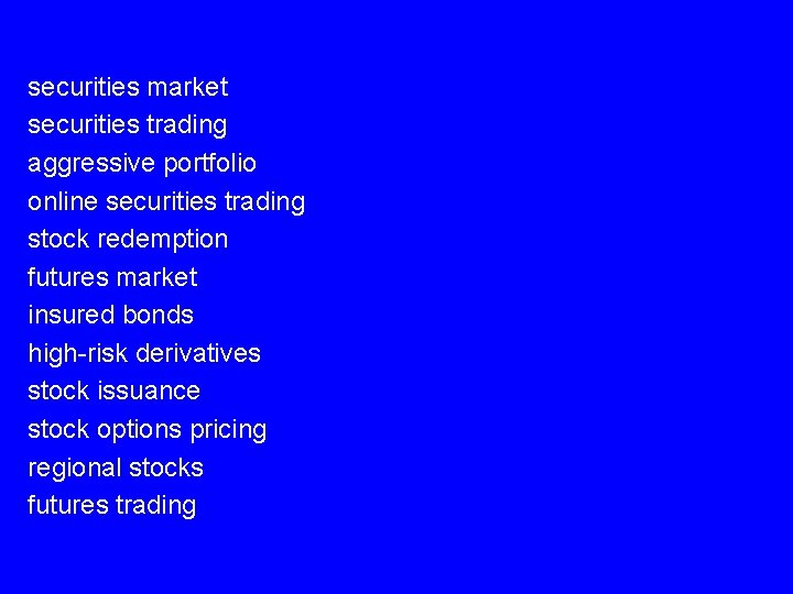 securities market securities trading aggressive portfolio online securities trading stock redemption futures market insured