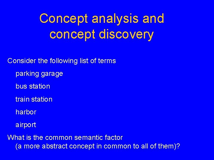 Concept analysis and concept discovery Consider the following list of terms parking garage bus