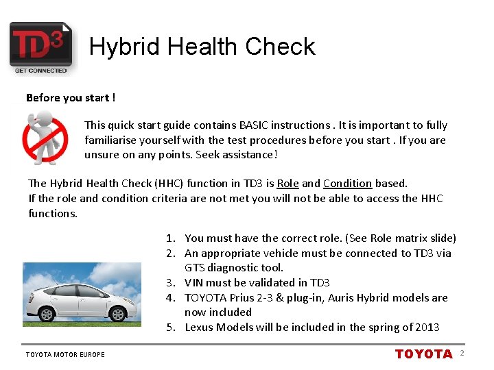 Hybrid Health Check Before you start ! This quick start guide contains BASIC instructions.