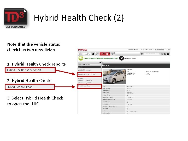 Hybrid Health Check (2) Note that the vehicle status check has two new fields.