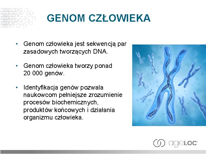 GENOM CZŁOWIEKA • Genom człowieka jest sekwencją par zasadowych tworzących DNA. • Genom człowieka