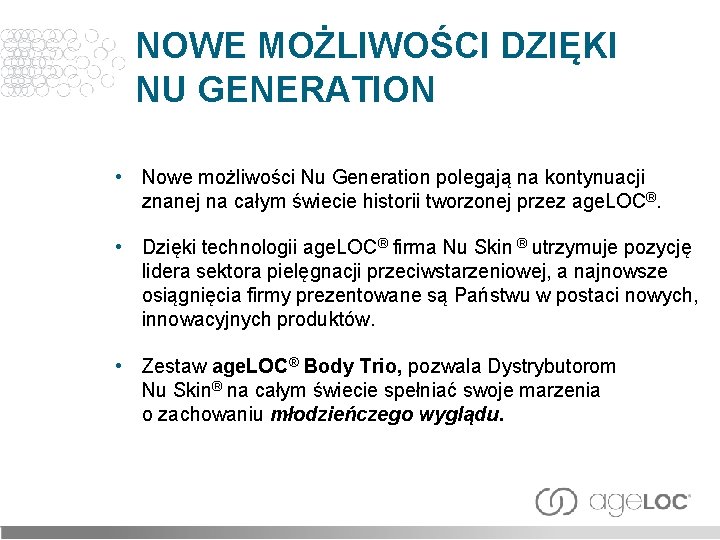 NOWE MOŻLIWOŚCI DZIĘKI NU GENERATION • Nowe możliwości Nu Generation polegają na kontynuacji znanej