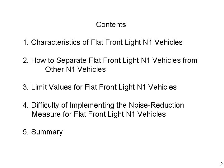 Contents 1. Characteristics of Flat Front Light N 1 Vehicles 2. How to Separate