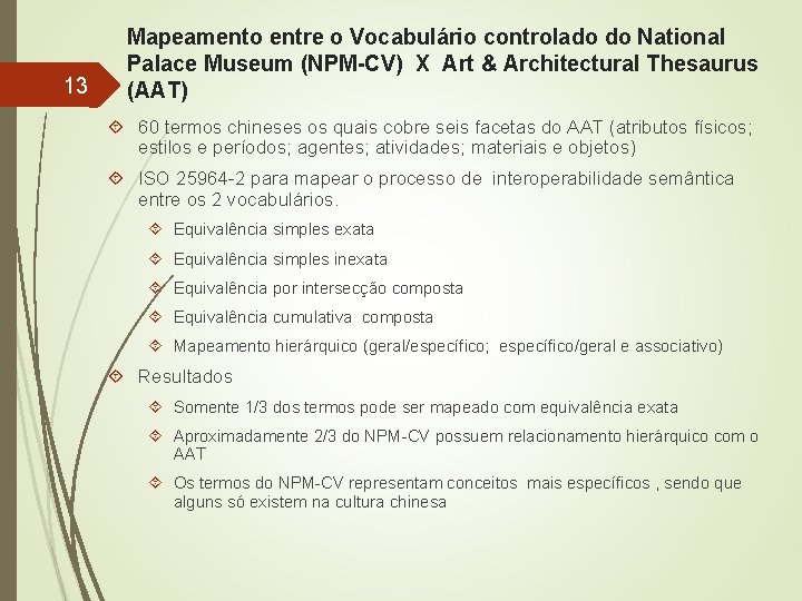 13 Mapeamento entre o Vocabulário controlado do National Palace Museum (NPM-CV) X Art &