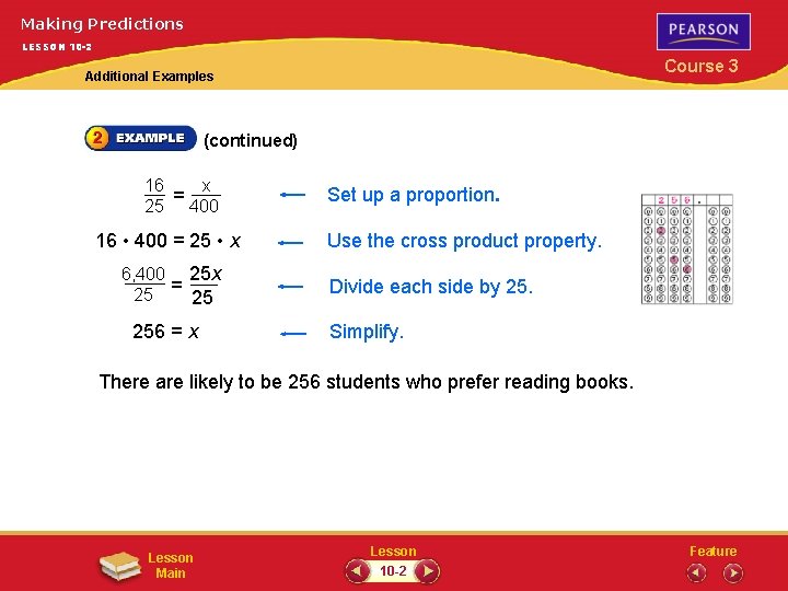 Making Predictions LESSON 10 -2 Course 3 Additional Examples (continued) 16 x = 25
